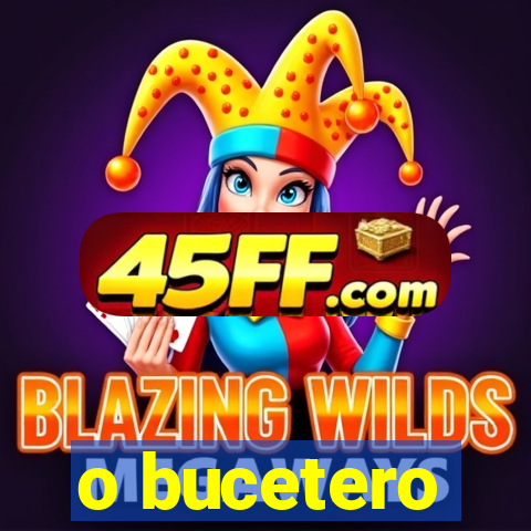 o bucetero